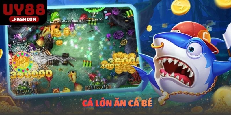 Cá lớn ăn cá bé