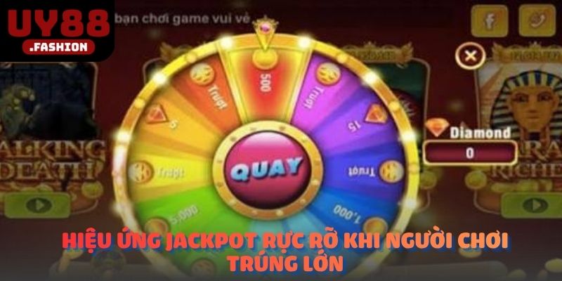 Hiệu ứng jackpot rực rỡ khi người chơi trúng lớn.