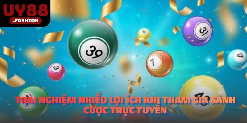 Trải nghiệm nhiều lợi ích khi tham gia sảnh cược trực tuyến